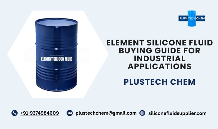 Element Silicone Fluid Buying Guide for Industrial Applications