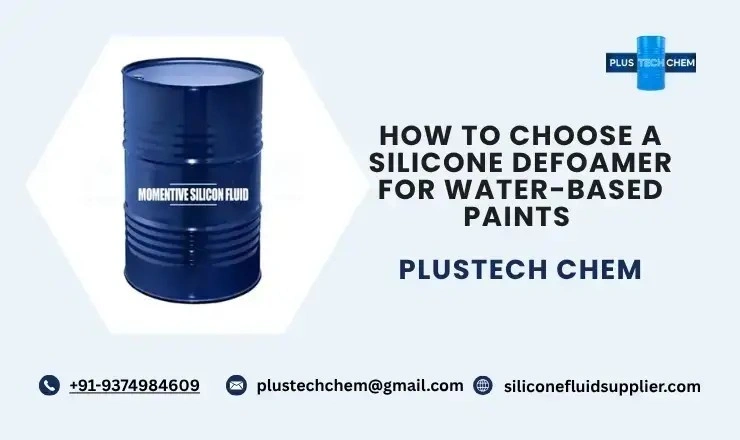How to Choose a Silicone Defoamer for Water Based Paints 