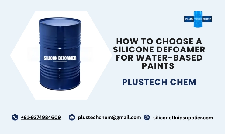 How to Choose a Silicone Defoamer for Water Based Paints 
