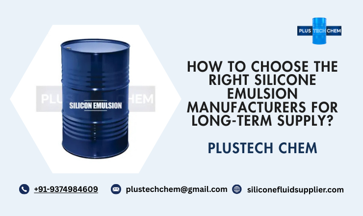 How to Choose the Right Silicone Emulsion Manufacturers for Long-Term Supply?