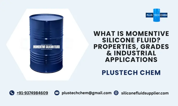 What Is Momentive Silicone Fluid? Properties, Grades & Industrial Applications